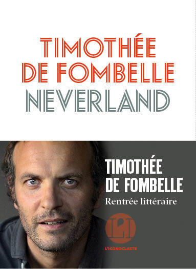 Neverland / Timothée de Fombelle | Fombelle, Timothée de