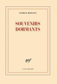Souvenirs dormants / Patrick Modiano | Modiano, Patrick
