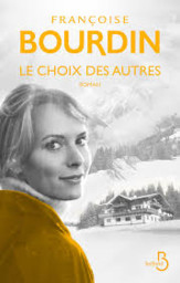 Le choix des autres : [roman] / Françoise Bourdin | Bourdin, Françoise
