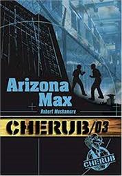 Arizona Max : Mission 3 / Robert Muchamore, John Aggs, Ian Edginton | Muchamore, Robert - écrivain anglais