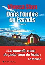 Dans l'ombre du paradis : roman / Viveca Sten | Sten, Viveca - écrivain suédois