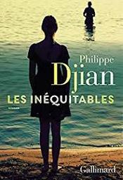 Les inéquitables : roman / Philippe Djian | Djian, Philippe