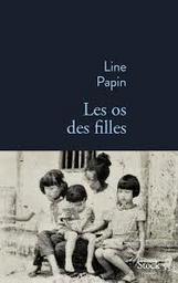 Les os des filles : roman / Line Papin | Papin, Line
