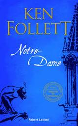 Notre-Dame : roman / Ken Follett  | Follett, Ken - écrivain anglais