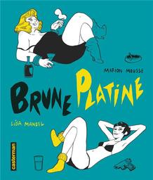 Brune Platine / Lisa Mandel, Marion Mousse | Mousse, Marion. Illustrateur