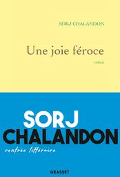 Une joie féroce : roman / Sorj Chalandon | Chalandon, Sorj