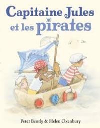 Capitaine Jules et les pirates | Bently, Peter. Auteur