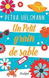 Un petit grain de sable : roman | Huelsmann, Petra