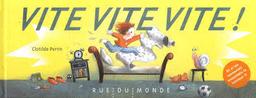 Vite vite vite... | Perrin, Clotilde. Auteur