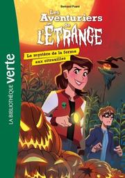 Le mystère de la ferme aux citrouilles | Puard, Bertrand. Auteur