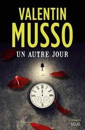 Un autre jour : roman / Valentin Musso | Musso, Valentin