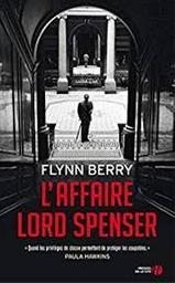 L'affaire Lord Spencer : roman | Berry, Flynn