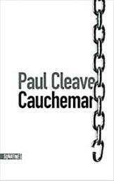 Cauchemar / Paul Cleave | Cleave, Paul - écrivain néo-zélandais