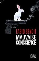 Mauvaise conscience : roman policier / Fabio Benoit | Benoit, Fabio - écrivain suise romand
