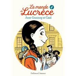 Le monde de Lucrèce | Goscinny, Anne. Auteur