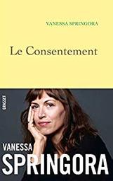 Le consentement / Vanessa Springora | Springora, Vanessa