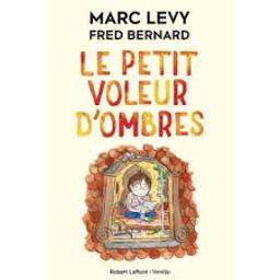 Le petit voleur d'ombres | Levy, Marc. Auteur