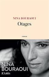 Otages : roman / Nina Bouraoui | Bouraoui, Nina