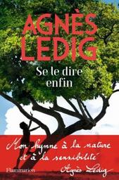 Se le dire enfin / Agnès Ledig | Ledig, Agnès