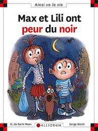 Max et Lili ont peur du noir | Saint Mars, Dominique de. Auteur
