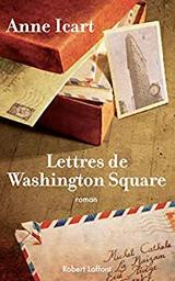 Lettres de Washington square : roman / Anne Icart | Icart, Anne