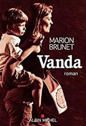 Vanda : roman / Marion Brunet | Brunet, Marion