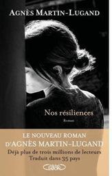 Nos résiliences / Agnès Martin-Lugand | Martin-Lugand, Agnès
