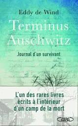 Terminus Auschwitz : journal d'un survivant / Eddy de Wind | Wind, Eddy de