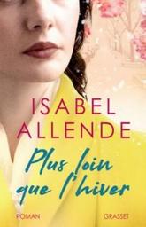 Plus loin que l'hiver : roman / Isabel Allende | Allende, Isabel - (écrivain chilien)