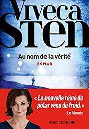 Au nom de la vérité : roman / Viveca Sten | Sten, Viveca - écrivain suédois
