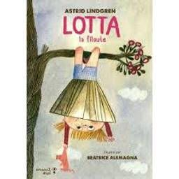 Lotta la filoute | Lindgren, Astrid - écrivain suédois. Auteur