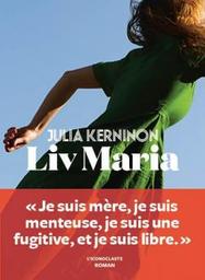 Liv Maria : roman / Julia Kerninon | Kerninon, Julia