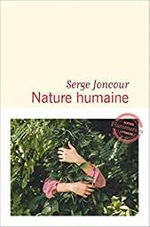 Nature humaine : roman / Serge Joncour | Joncour, Serge