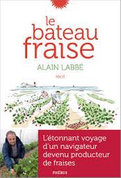 Le bateau fraise : récit / Alain Labbé | Labbé, Alain