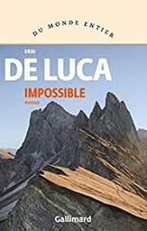 Impossible : roman / Erri De Luca | De Luca, Erri - écrivain italien