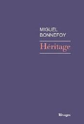 Héritage / Miguel Bonnefoy | Bonnefoy, Miguel