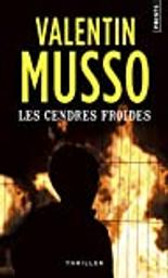 Les cendres froides / Valentin Musso | Musso, Valentin