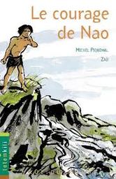 Le courage de Nao | Piquemal, Michel. Auteur