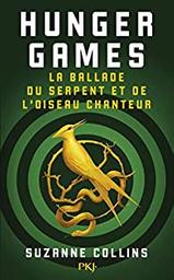 Hunger Games : La ballade du serpent et de l'oiseau chanteur / Suzanne Collins | Collins, Suzanne - écrivain américain