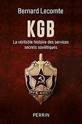 KGB : la véritable histoire des services secrets soviétiques / Bernard Lecomte | Lecomte, Bernard