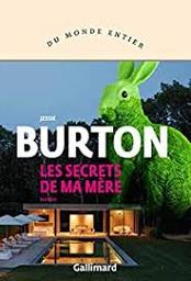 Les secrets de ma mère : roman / Jessie Burton | Burton, Jessie