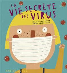 La vie secrète des virus | Tolosa Sisteré, Mariona. Auteur