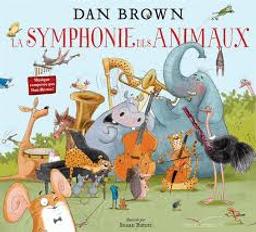 La symphonie des animaux | Brown, Dan - écrivain américain. Auteur