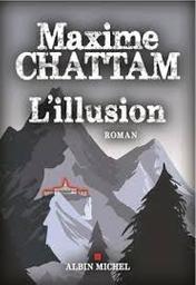 L'illusion : roman / Maxime Chattam | Chattam, Maxime