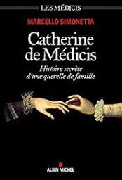 Catherine de Médicis / Marcello Simonetta | Simoni, Marcello - écrivain italien