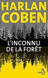 L'inconnu de la forêt / Harlan Coben | Coben, Harlan - écrivain américain