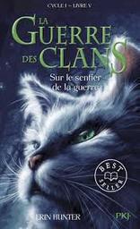 Sur le sentier de la guerre : Cycle 1- Livre V / Erin Hunter | Hunter, Erin - écrivain anglais. Auteur