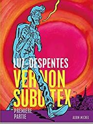 Vernon Subutex : première partie / Luz ; Despentes | Luz. Illustrateur