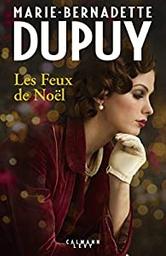 Les feux de Noël / Marie-Bernadette Dupuy | Dupuy, Marie-Bernadette