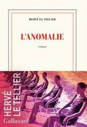 L'anomalie : roman / Hervé Le Tellier | Le Tellier, Hervé